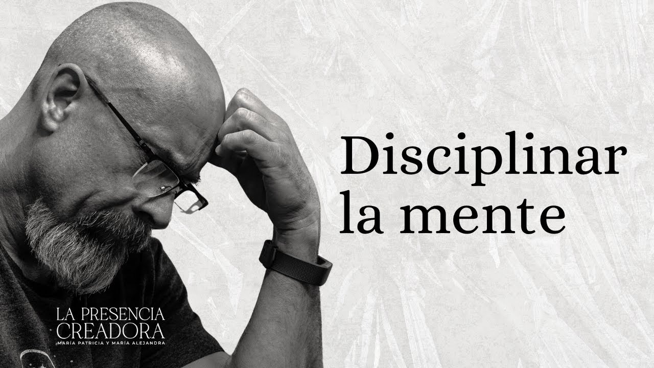 Disciplinar la mente