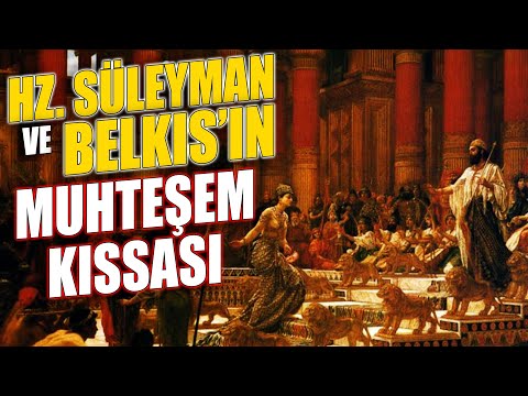 HZ. SÜLEYMAN VE BELKIS'IN TÜYLERİ DİKEN DİKEN EDEN KISSASI !