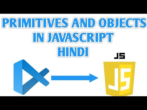 Primitives and Objects in JavaScript JavaScript Tutorial in Hindi