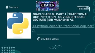 GIAIC Class 8 | Part 1 | Traditional OOP in Python | Governor House Lecture | Sir Mubashir Ali