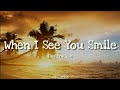 Bad English - When I See You Smile ( Lyrics)