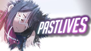 Nightcore → Pastlives | Lyrics