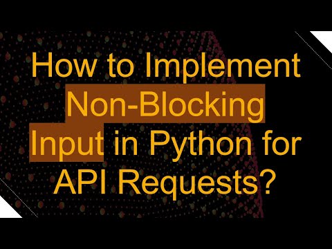 How to Implement Non-Blocking Input in Python for API Requests?