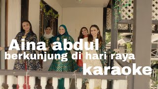 berkunjung di hari raya aina abdul karaoke Backing vocal
