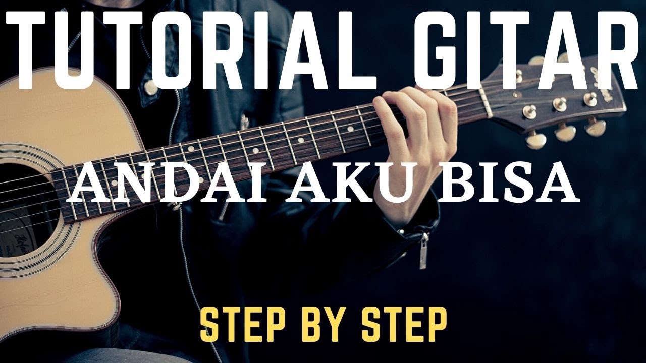 TUTORIAL KUNCI GITAR ANDAI AKU BISA | CHRISYE | STEP BY STEP - YouTube