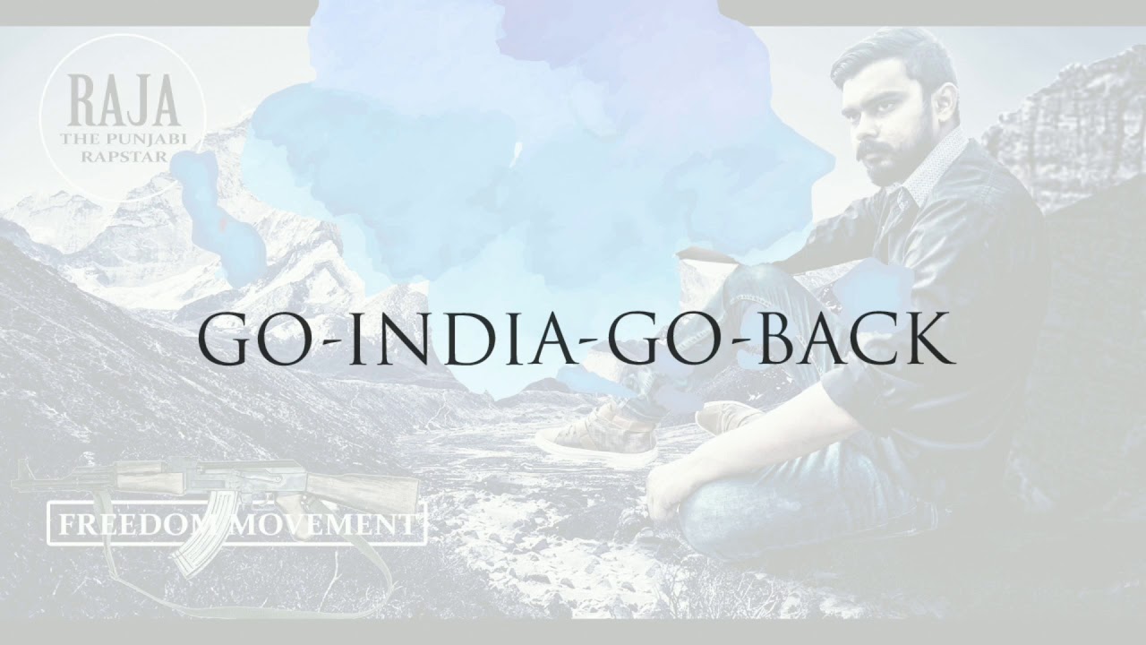 Go India Go Back | Raja Rapstar | Latest Tarana Audio Released 2018