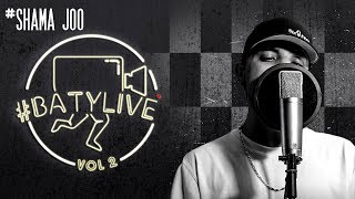 #BatyLive vol.2 | Shama Joo (Monkyllaz) - A.K.A Jesse Pinkman