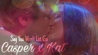Casper X Kat | Say You Won't Let You Go ♥ {Remake}