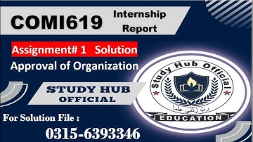COMI619 internship report Assignment 1 solution FALL2024 COMi619 #comi619 #vu #virtualassignments