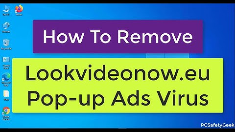 Remove Lookvideonow.eu Pop-up Ads Virus |Free Lookvideonow Virus Removal Guide
