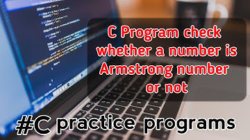 C Program to Check whether a number is an Armstrong number or not || C Programming Practice ||