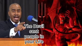 Pastor Gino Jennings the Devil sent people in your Life