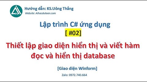#2 Thiết lập giao diện hiển thị database [Lập trình C#]