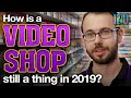 How is a Video Rental Store still a thing in 2019?