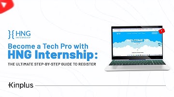 Become a Tech Pro with HNG Internship: The Ultimate Step-by-Step Guide to Register!