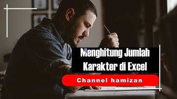 Cara Menghitung Jumlah Karakter di Excel