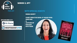The inside Track Podcast, Series 3, Ep 7 with Emma Barry
