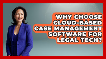 Why Choose Cloud-based Case Management Software For Legal Tech? - Legal And HR SaaS Stack