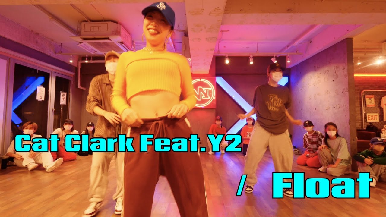 Cat Clark feat.Y2 - Float / Choreography By KAY