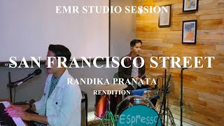 RANDIKA PRANATA - SAN FRANCISCO STREET SUN RAI COVER | EPS 1 #RandikaRendition