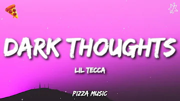 Lil Tecca - Dark Thoughts