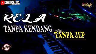 Rela TANPA KENDANG TANPA JEP Original Song By Inke Christie