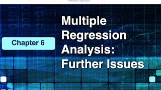 ECON305 - Econometrics 1 - Chapter 6 Multiple Regression Analysis: Further Issues