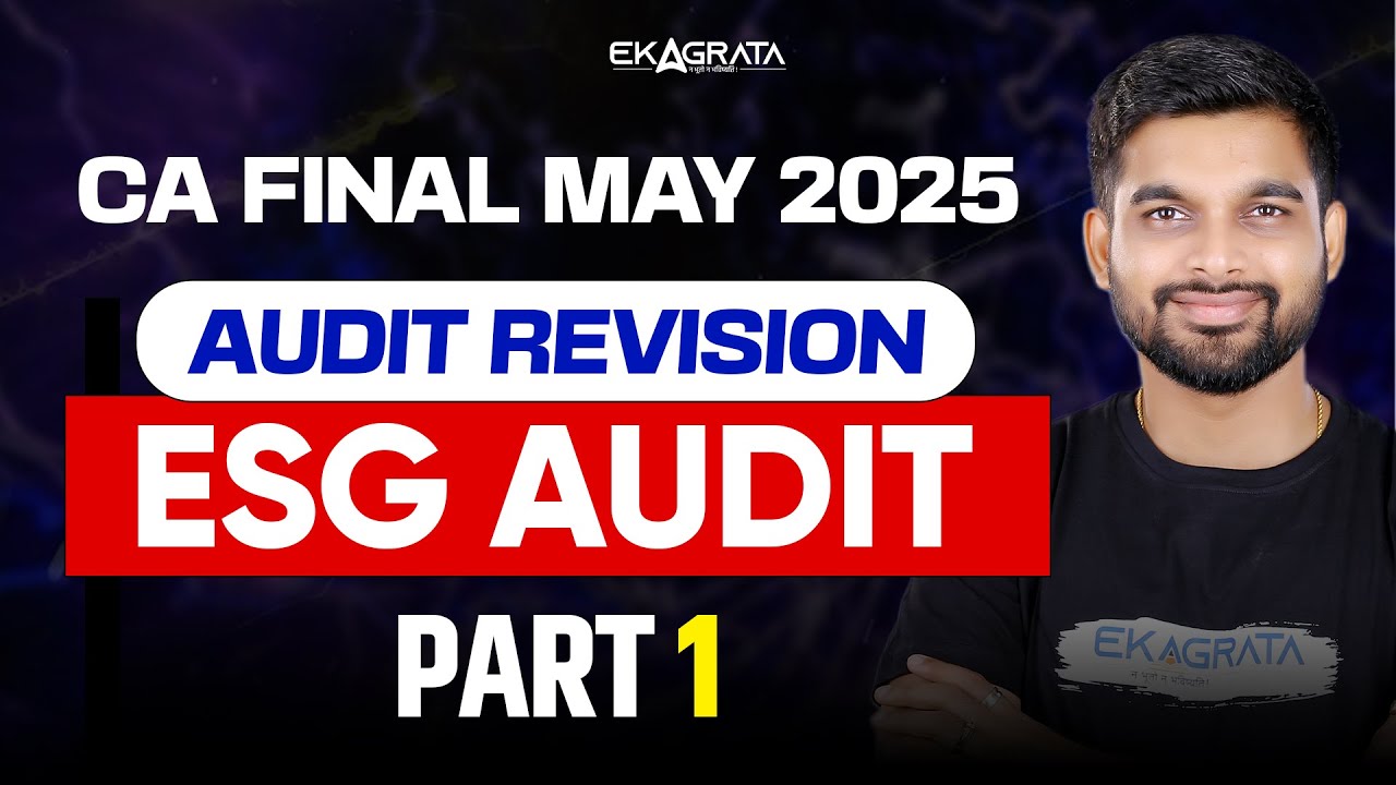 CA Final May 2025 | CA Final Audit Revision | ESG Audit - Part 1 | By ...