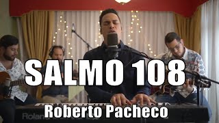 Video thumbnail of "SALMO 108 - Roberto Pacheco - Musica Cristiana"