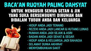 BACAAN RUQYAH MERDU PALING DAHSYAT UNTUK MENGUSIR SETAN & JIN DALAM TUBUH ANDA DAN KELUARGA