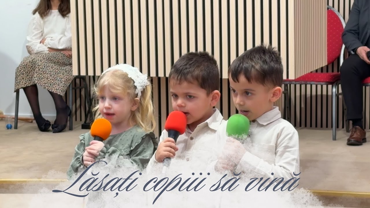 Lucia , David & Iosua - Lăsați copiii să vină 
