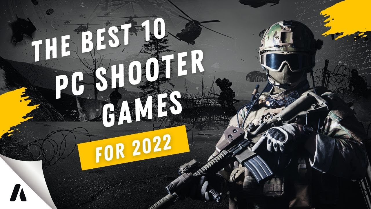 The Best 10 PC Shooter games for 2022 YouTube