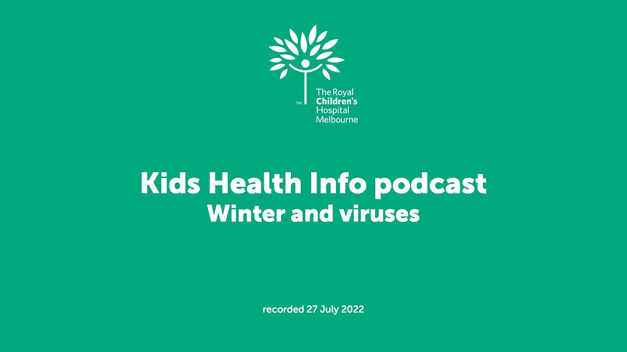 Kids Health Info podcast – Winter and viruses