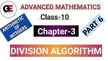 অখণ্ড সংখ‍্যাৰ পাটীগণিত||ভাগকলন উপপাদ্য||Class 10 Advanced Maths Chapter 3 in Assamese|PART 6