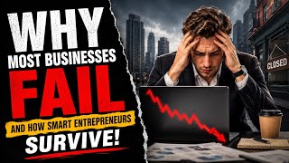 Why Most Small Businesses Fail — And How Smart Entrepreneurs Survive#Business #Entrepreneurshi
