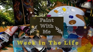 Week In The Life Paint With Me Abstract Art Art Vlog