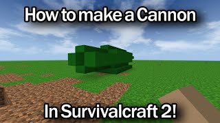 How to make a Cannon in Survivalcraft 2!