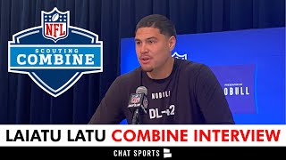 Laiatu Latu NFL Combine Interview On His Journey To The Combine + Meeting With ELEVEN NFL Teams