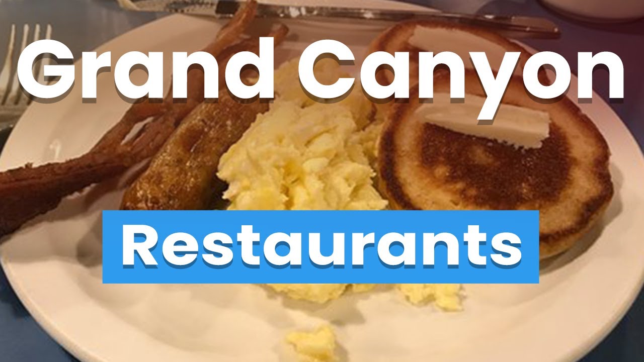 Top 10 Best Restaurants in Grand Canyon, Arizona | USA - English