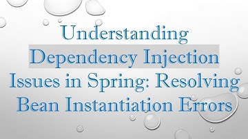 Understanding Dependency Injection Issues in Spring: Resolving Bean Instantiation Errors