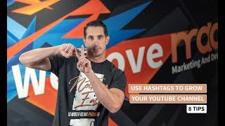 YouTube Hashtags - 8 Tips on How To Use Them to Grow Your Channel