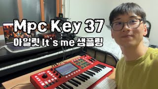 Mpc key 37 아일릿 - It’s me 샘플링 해보기!!