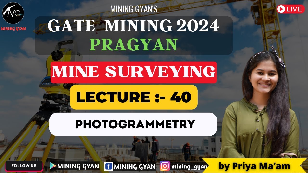 GATE MN 2024 | Mine Surveying | L-40 |Photogrammetry| Pragyan Batch | Priya Mam | Mining Gyan
