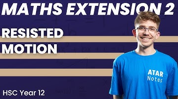 Resisted Motion | HSC Year 12 Maths Extension 2
