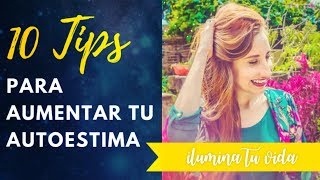 10 Tips para aumentar tu Autoestima - ilumina Tu Vida screenshot 5