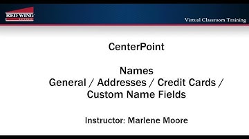 How to Set Up Names (General, Address, Credit Cards, and Custom Name Fields tabs) in CenterPoint