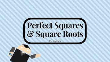 Pre-Algebra: Perfect Squares