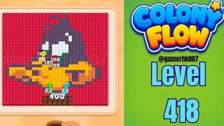 Colony Flow Level 418 Walkthrough Solution 