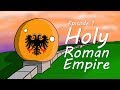 Road to Germany #01 - The Holy Roman Empire