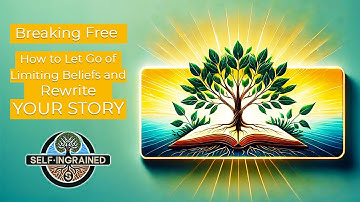 Breaking Free: How to Overcome Limiting Beliefs & Rewrite Your Story